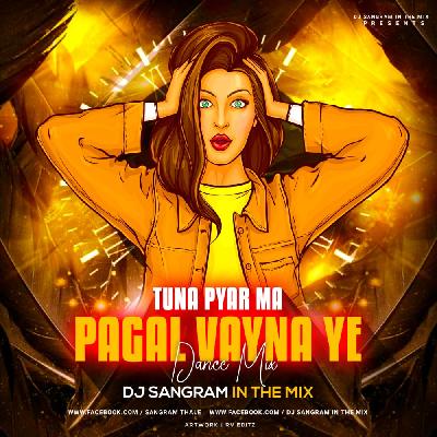 Tuna Pyar Na Pagal Vhayna Ye Ahirani Song Dance Mix Dj Sangram In The Mix